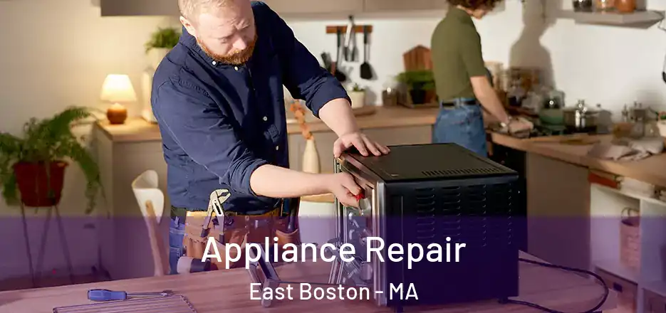 Appliance Repair East Boston - MA