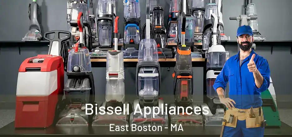 Bissell Appliances East Boston - MA