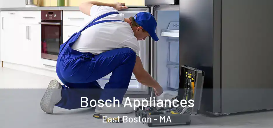 Bosch Appliances East Boston - MA