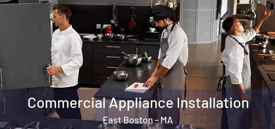 Commercial Appliance Installation East Boston - MA