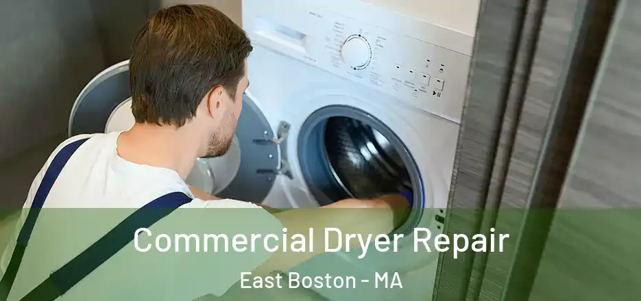 Commercial Dryer Repair East Boston - MA