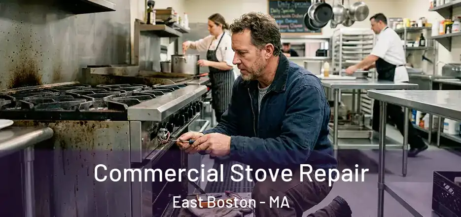 Commercial Stove Repair East Boston - MA