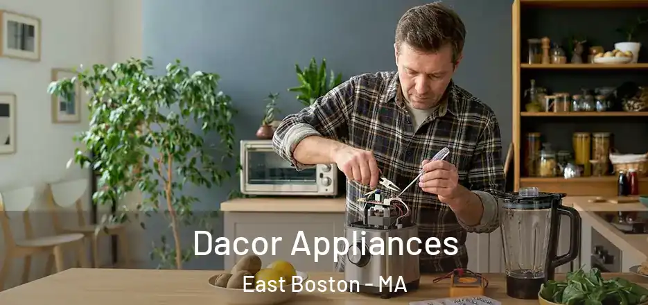 Dacor Appliances East Boston - MA