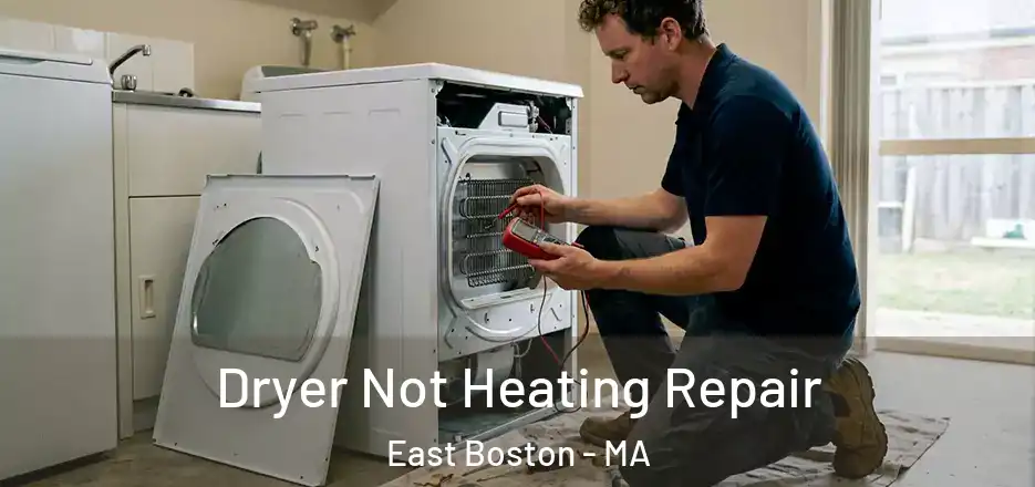 Dryer Not Heating Repair East Boston - MA