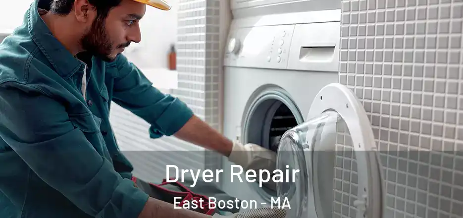 Dryer Repair East Boston - MA