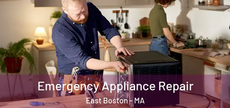 Emergency Appliance Repair East Boston - MA