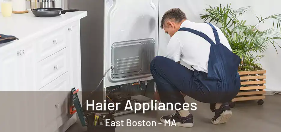 Haier Appliances East Boston - MA