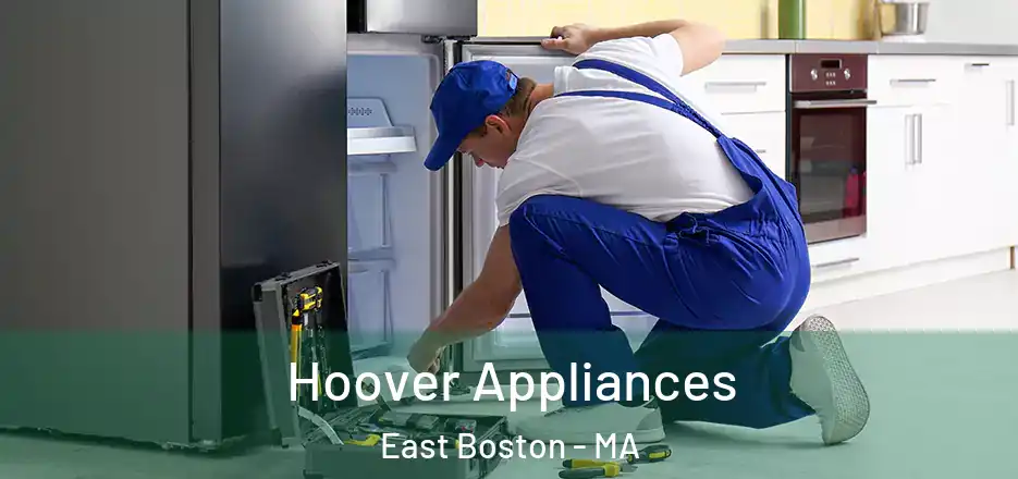 Hoover Appliances East Boston - MA