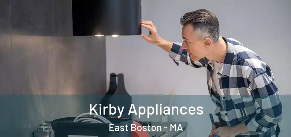 Kirby Appliances East Boston - MA