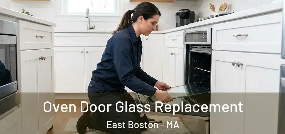 Oven Door Glass Replacement East Boston - MA