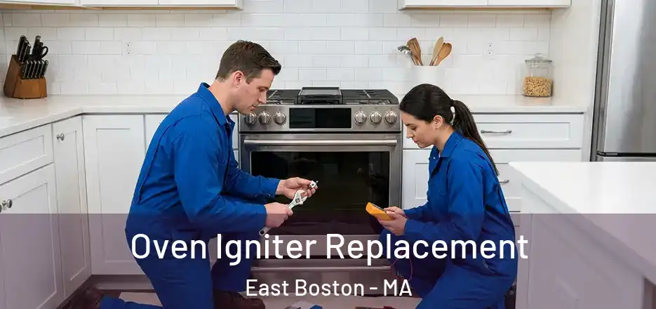 Oven Igniter Replacement East Boston - MA