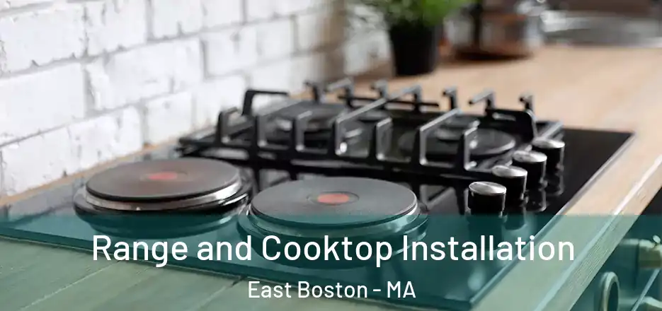  Range and Cooktop Installation East Boston - MA