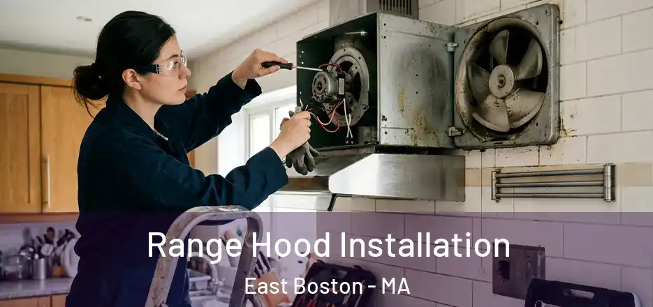  Range Hood Installation East Boston - MA