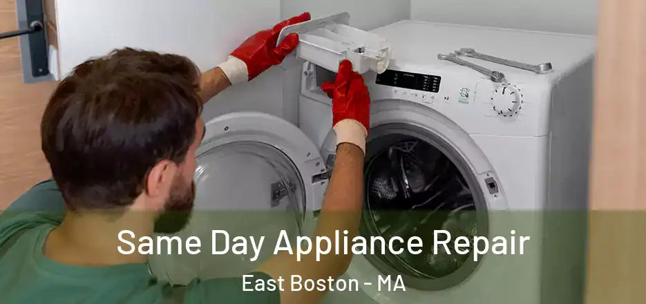 Same Day Appliance Repair East Boston - MA