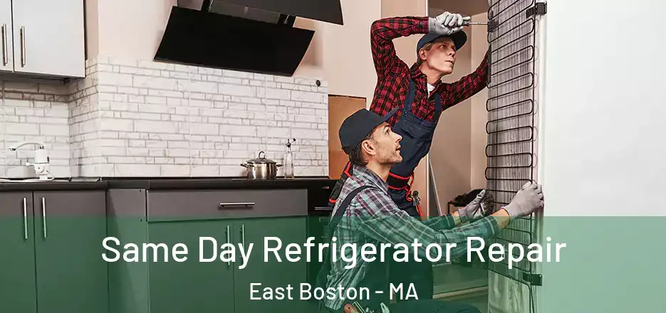 Same Day Refrigerator Repair East Boston - MA
