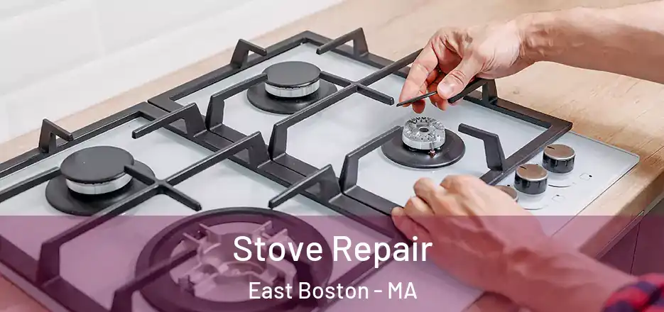 Stove Repair East Boston - MA