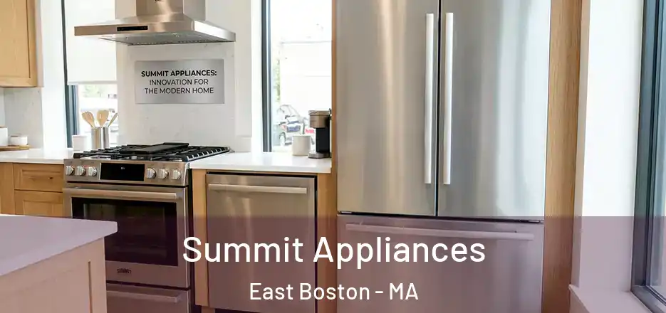  Summit Appliances East Boston - MA