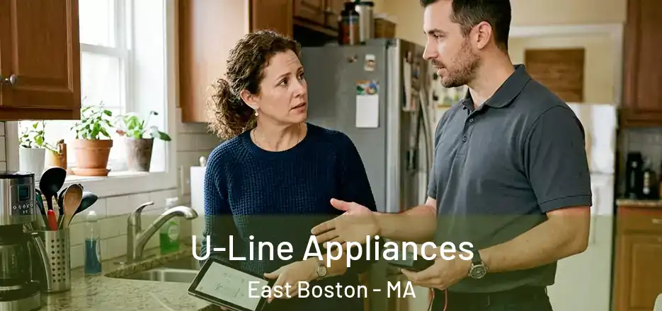 U-Line Appliances East Boston - MA