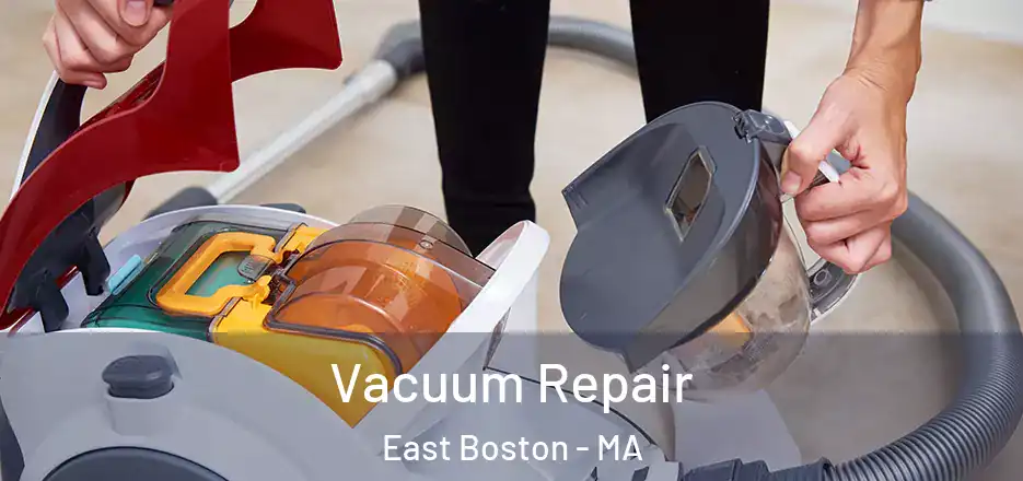Vacuum Repair East Boston - MA