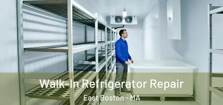 Walk-In Refrigerator Repair East Boston - MA