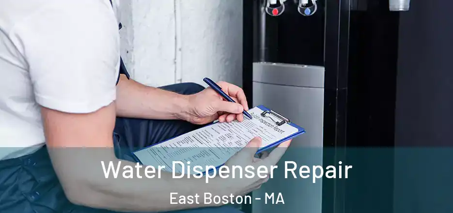 Water Dispenser Repair East Boston - MA
